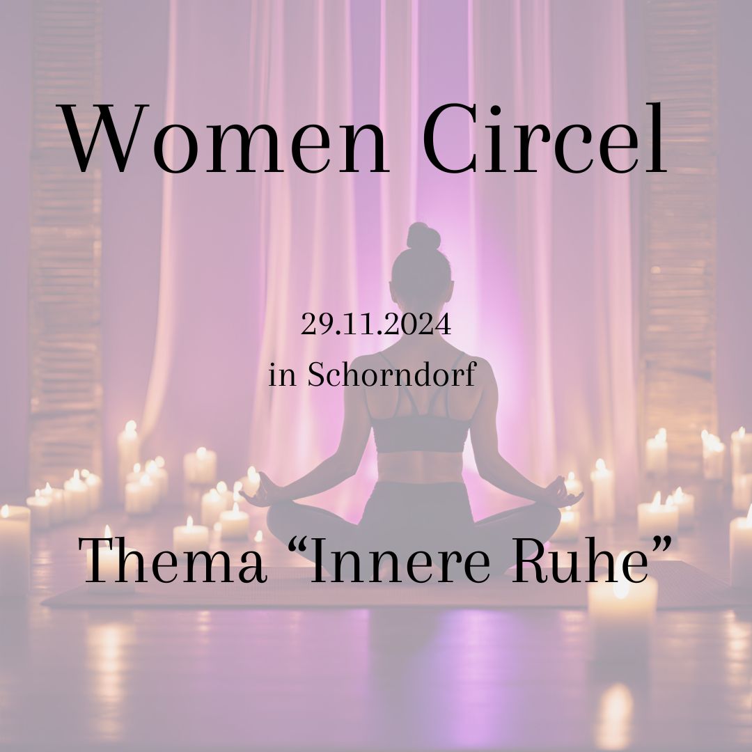 Women Circle 29.11.2024 "innere Ruhe"