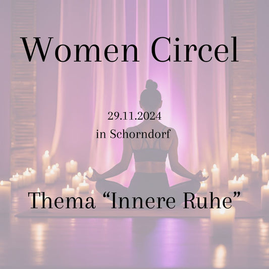 Women Circle 29.11.2024 "innere Ruhe"